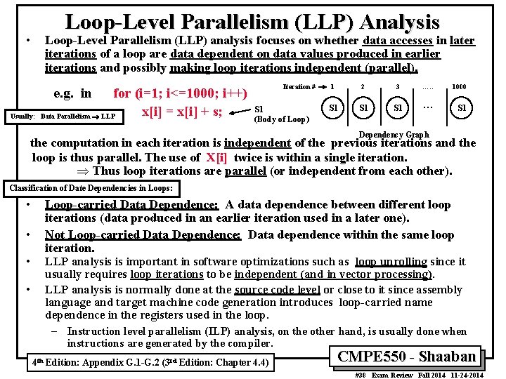 Loop-Level Parallelism (LLP) Analysis • Loop-Level Parallelism (LLP) analysis focuses on whether data accesses