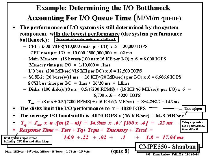 Example: Determining the I/O Bottleneck Accounting For I/O Queue Time (M/M/m queue) • The