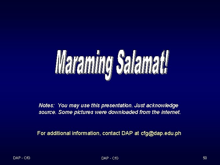 Notes: You may use this presentation. Just acknowledge source. Some pictures were downloaded from