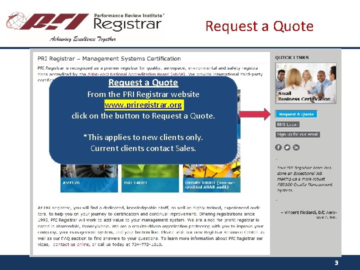 Request a Quote From the PRI Registrar website www. priregistrar. org click on the