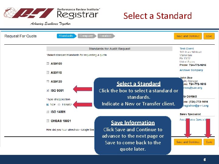 Select a Standard Click the box to select a standard or standards. Indicate a