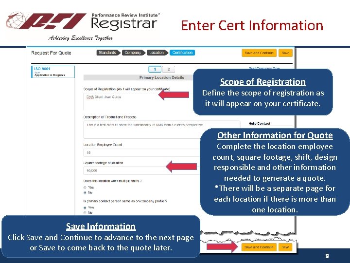 Enter Cert Information Scope of Registration Define the scope of registration as it will