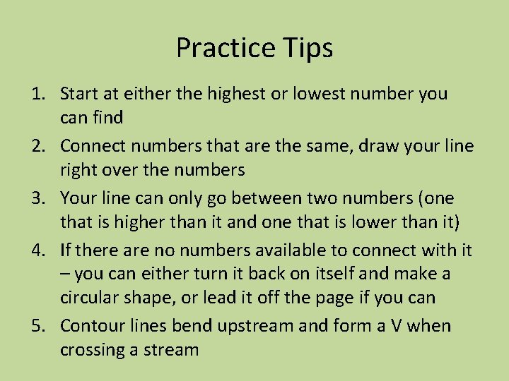 Practice Tips 1. Start at either the highest or lowest number you can find