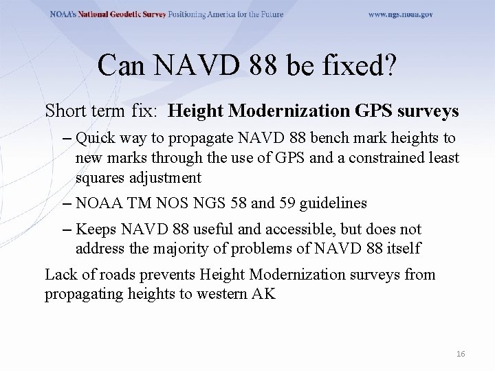 Can NAVD 88 be fixed? Short term fix: Height Modernization GPS surveys – Quick