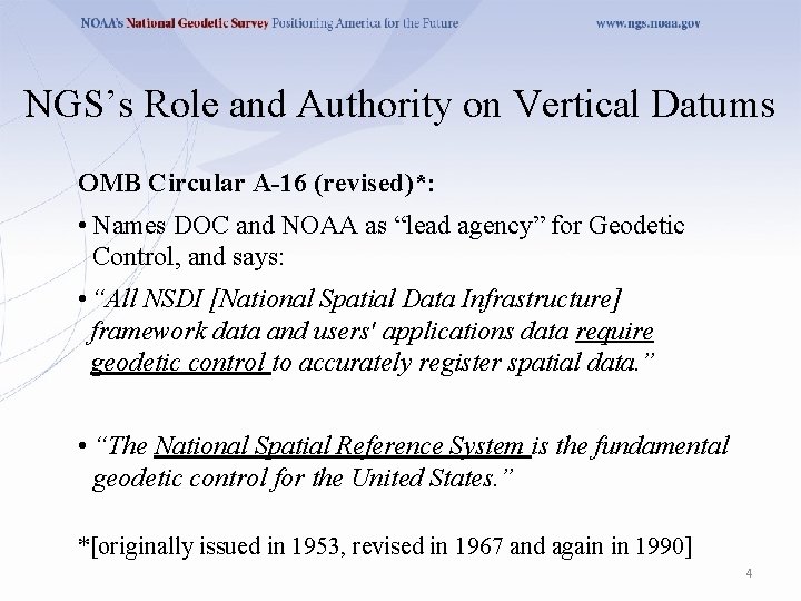 NGS’s Role and Authority on Vertical Datums OMB Circular A-16 (revised)*: • Names DOC