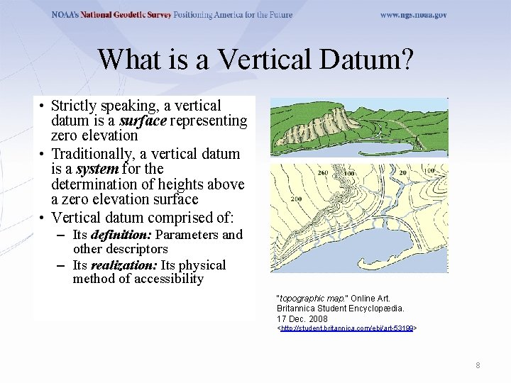 What is a Vertical Datum? • Strictly speaking, a vertical datum is a surface