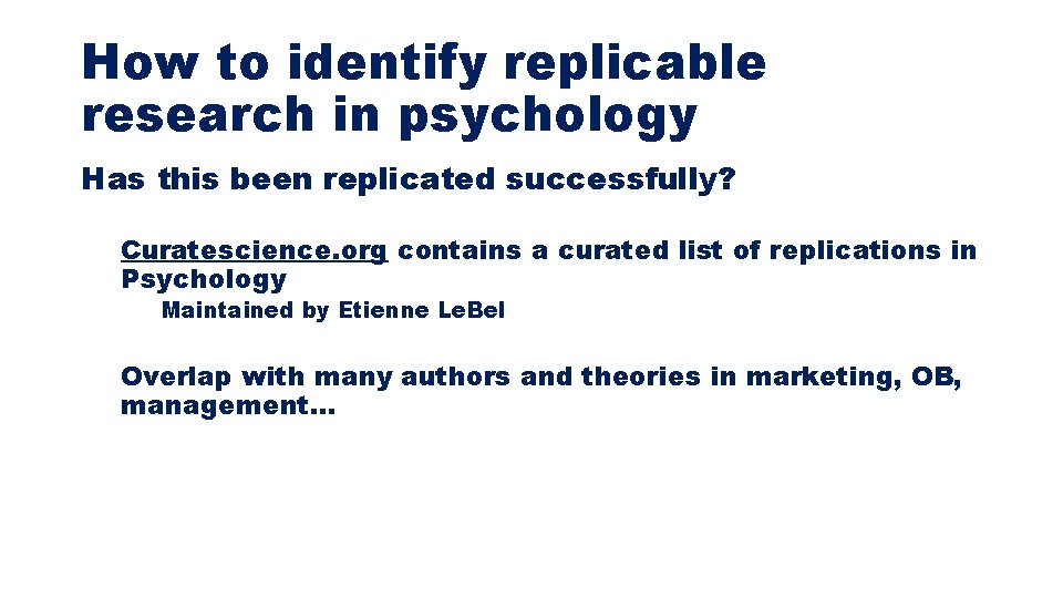 How to identify replicable research in psychology Has this been replicated successfully? Curatescience. org