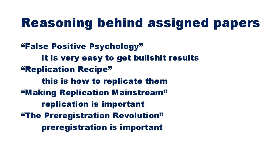 Reasoning behind assigned papers “False Positive Psychology” it is very easy to get bullshit Reasoning behind assigned papers “False Positive Psychology” it is very easy to get bullshit