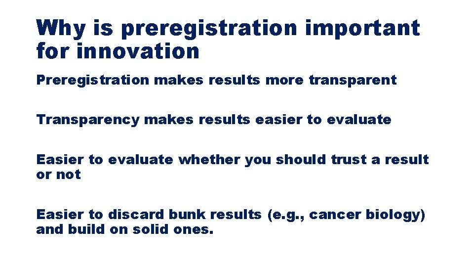 Why is preregistration important for innovation Preregistration makes results more transparent Transparency makes results