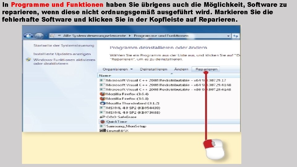 In Programme und Funktionen haben Sie übrigens auch die Möglichkeit, Software zu reparieren, wenn