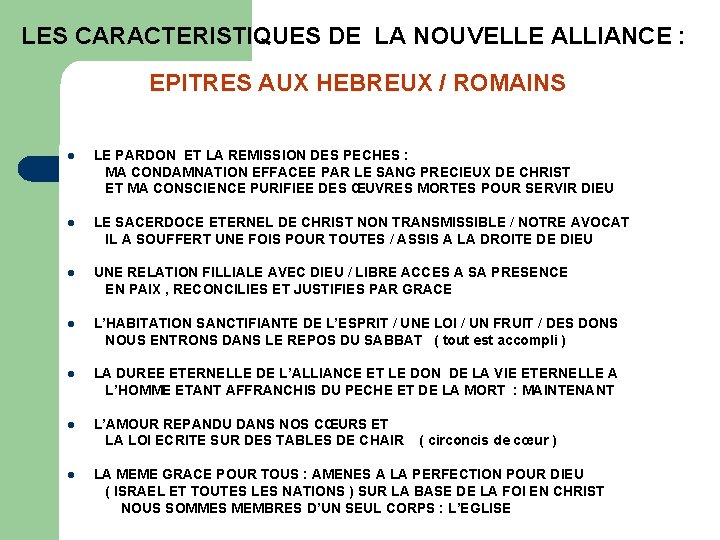 LES CARACTERISTIQUES DE LA NOUVELLE ALLIANCE : EPITRES AUX HEBREUX / ROMAINS LE PARDON