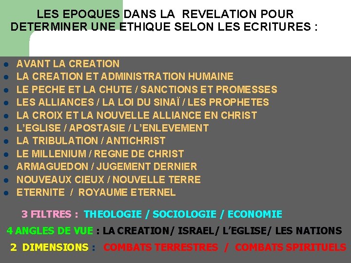  LES EPOQUES DANS LA REVELATION POUR DETERMINER UNE ETHIQUE SELON LES ECRITURES :