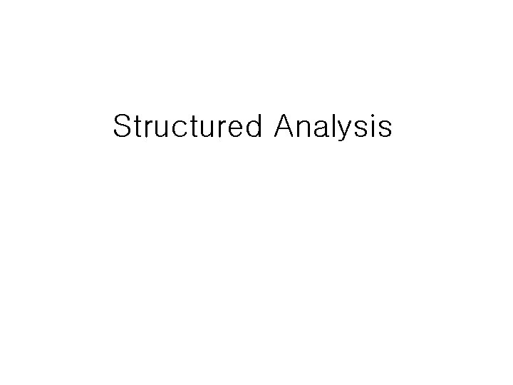 Structured Analysis 