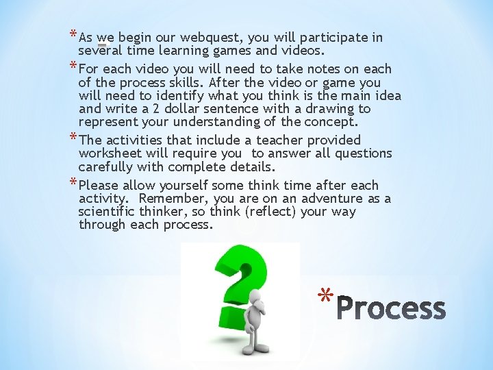 * As we begin our webquest, you will participate in several time learning games * As we begin our webquest, you will participate in several time learning games