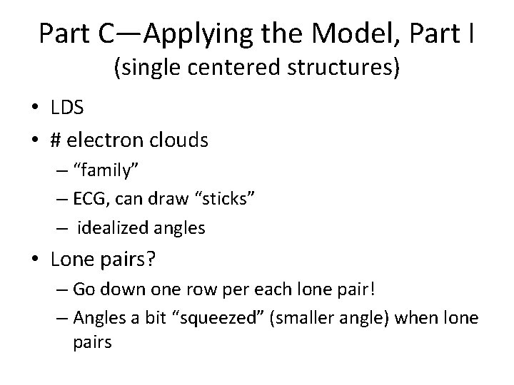 Part C—Applying the Model, Part I (single centered structures) • LDS • # electron