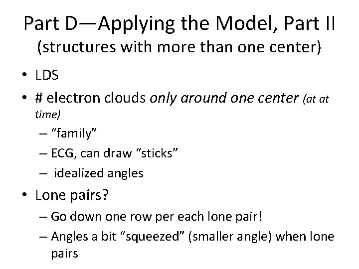 Part D—Applying the Model, Part II (structures with more than one center) • LDS