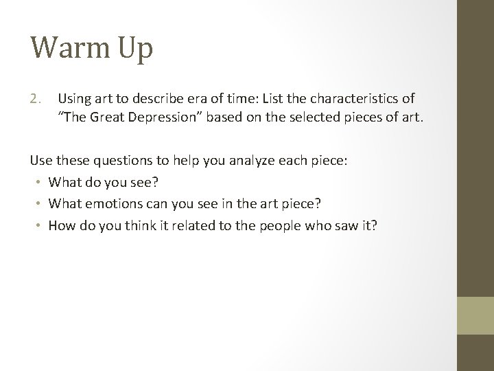 Warm Up 2. Using art to describe era of time: List the characteristics of