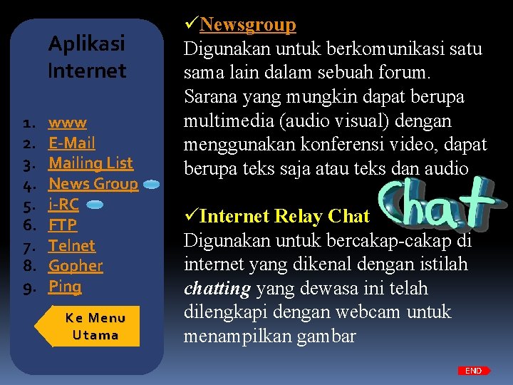 Aplikasi Internet 1. 2. 3. 4. 5. 6. 7. 8. 9. www E-Mailing List
