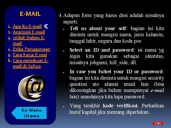 E-MAIL 1. Apa itu E-mail 2. Anatomi E-mail 3. Istilah Dalam Email 4. Etika
