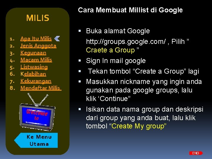 MILIS 1. 2. 3. 4. 5. 6. 7. 8. Apa Itu Milis Jenis Anggota