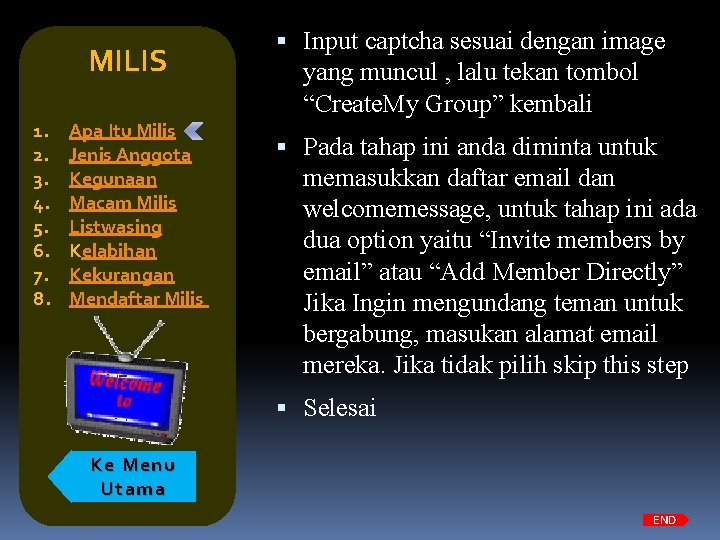 MILIS 1. 2. 3. 4. 5. 6. 7. 8. Apa Itu Milis Jenis Anggota