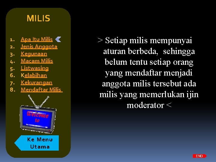 MILIS 1. 2. 3. 4. 5. 6. 7. 8. Apa Itu Milis Jenis Anggota