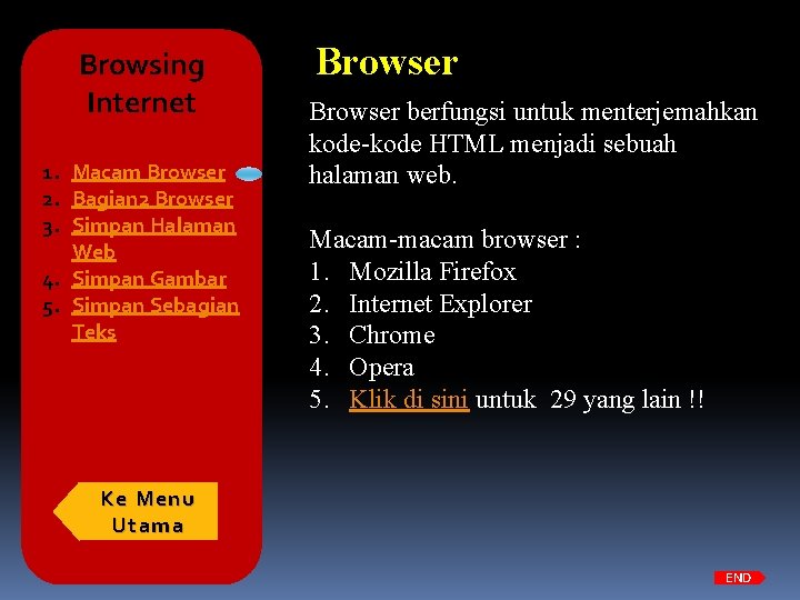 Browsing Internet 1. Macam Browser 2. Bagian 2 Browser 3. Simpan Halaman Web 4.
