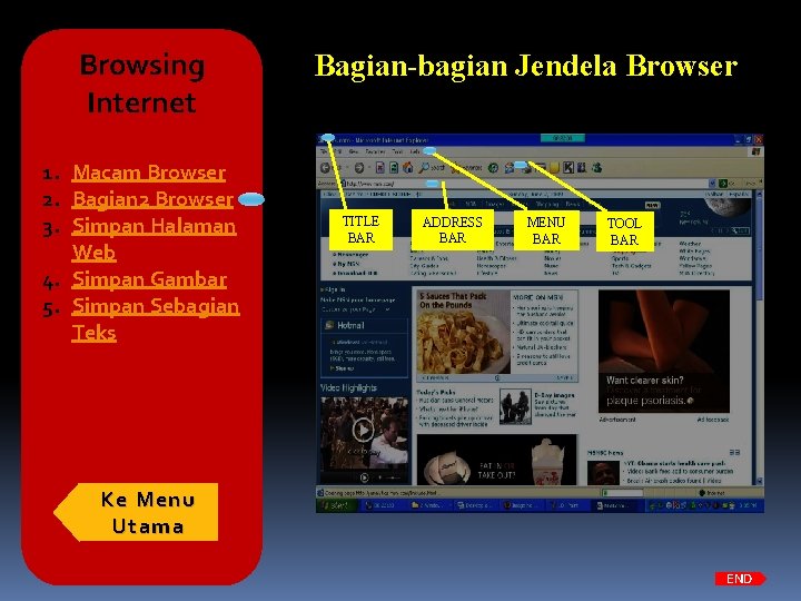 Browsing Internet 1. Macam Browser 2. Bagian 2 Browser 3. Simpan Halaman Web 4.