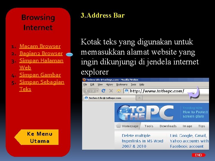 Browsing Internet 1. Macam Browser 2. Bagian 2 Browser 3. Simpan Halaman Web 4.