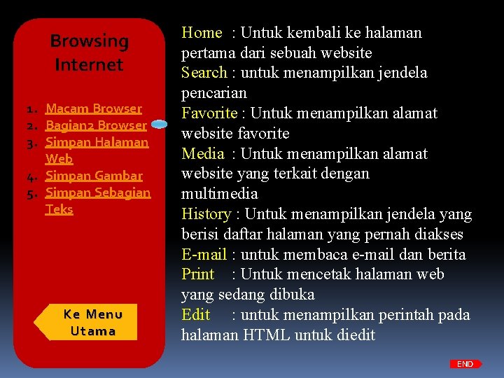 Browsing Internet 1. Macam Browser 2. Bagian 2 Browser 3. Simpan Halaman Web 4.
