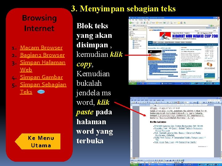 Browsing Internet 1. Macam Browser 2. Bagian 2 Browser 3. Simpan Halaman Web 4.