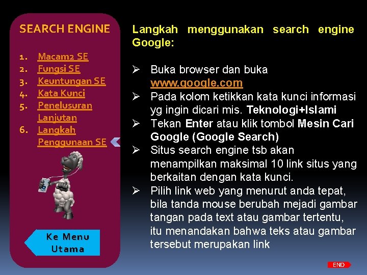 SEARCH ENGINE 1. 2. 3. 4. 5. Macam 2 SE Fungsi SE Keuntungan SE