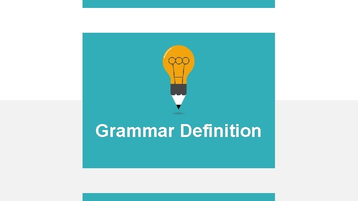 Grammar Definition 