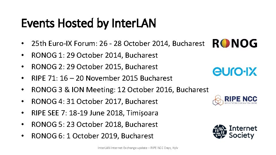 Events Hosted by Inter. LAN • • • 25 th Euro-IX Forum: 26 -