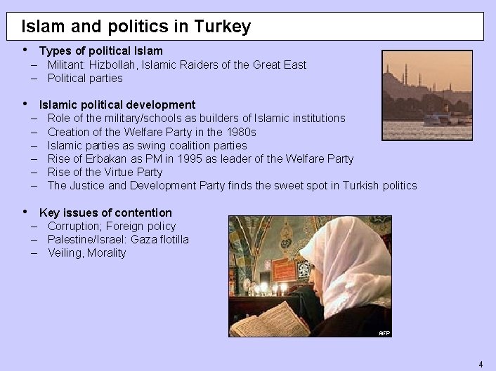 Islam and politics in Turkey • Types of political Islam – Militant: Hizbollah, Islamic