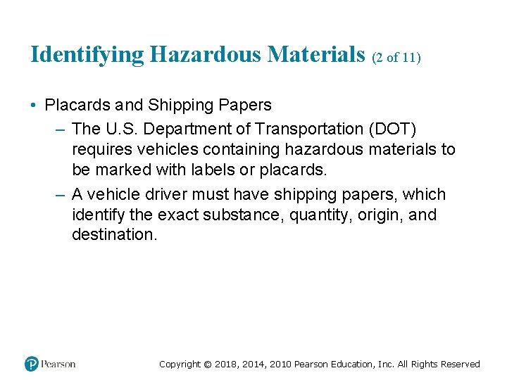 Identifying Hazardous Materials (2 of 11) • Placards and Shipping Papers – The U.