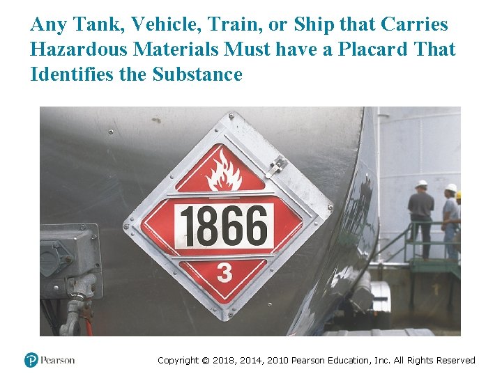 Any Tank, Vehicle, Train, or Ship that Carries Hazardous Materials Must have a Placard