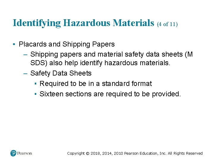 Identifying Hazardous Materials (4 of 11) • Placards and Shipping Papers – Shipping papers