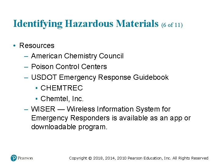 Identifying Hazardous Materials (6 of 11) • Resources – American Chemistry Council – Poison