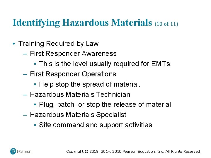 Identifying Hazardous Materials (10 of 11) • Training Required by Law – First Responder