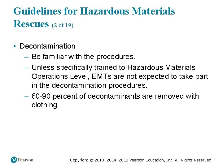 Guidelines for Hazardous Materials Rescues (2 of 19) • Decontamination – Be familiar with