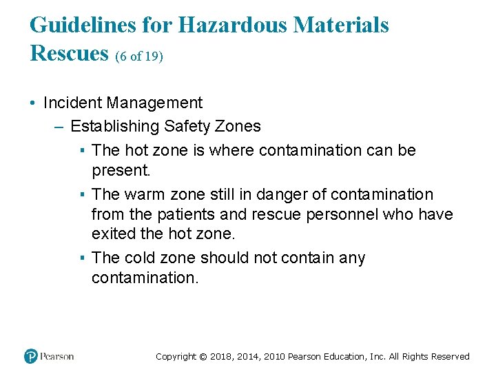 Guidelines for Hazardous Materials Rescues (6 of 19) • Incident Management – Establishing Safety