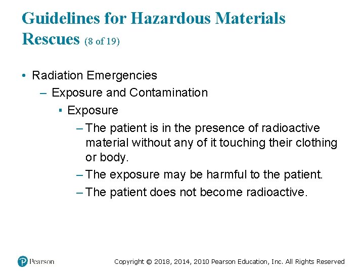 Guidelines for Hazardous Materials Rescues (8 of 19) • Radiation Emergencies – Exposure and