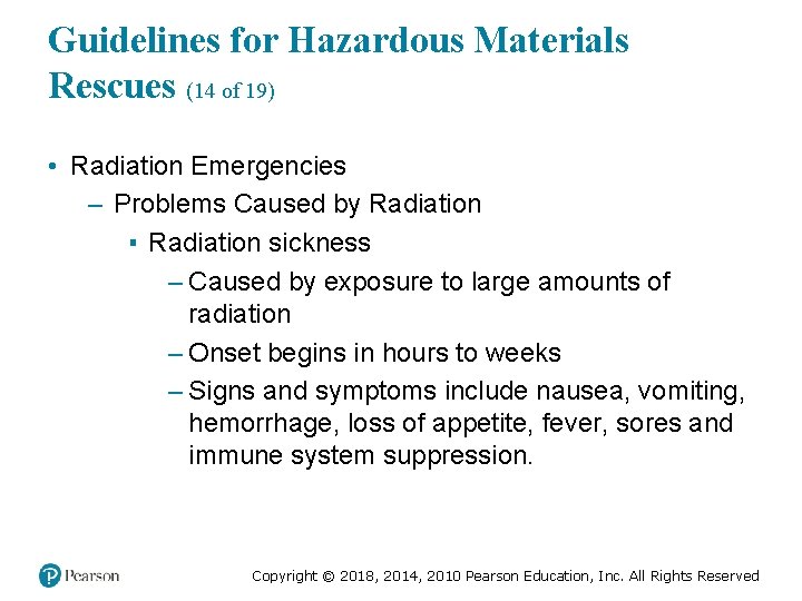 Guidelines for Hazardous Materials Rescues (14 of 19) • Radiation Emergencies – Problems Caused