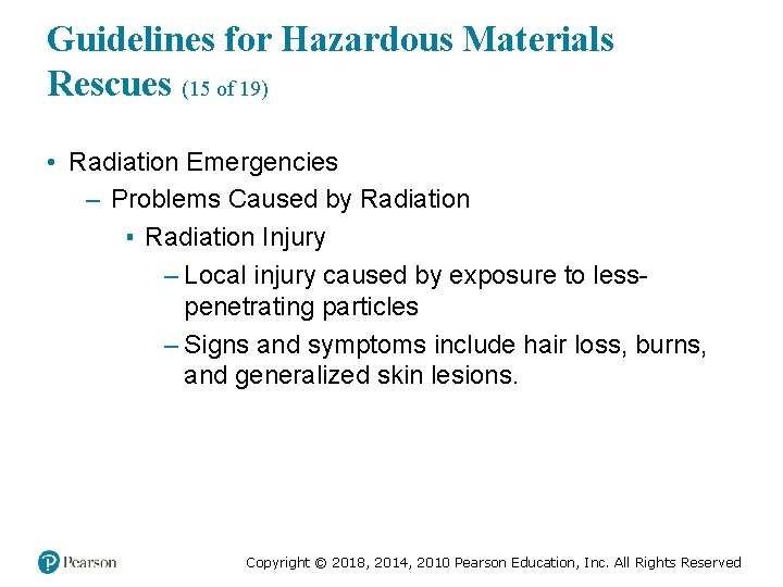 Guidelines for Hazardous Materials Rescues (15 of 19) • Radiation Emergencies – Problems Caused