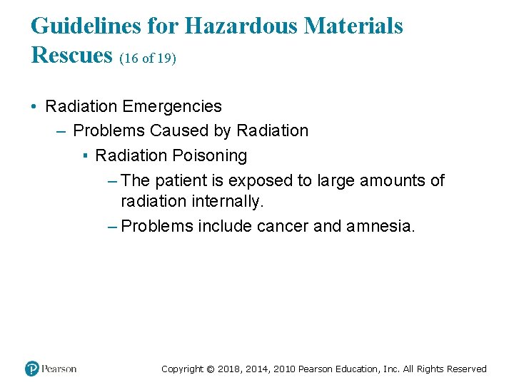 Guidelines for Hazardous Materials Rescues (16 of 19) • Radiation Emergencies – Problems Caused
