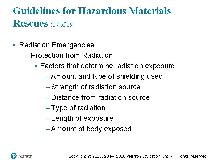 Guidelines for Hazardous Materials Rescues (17 of 19) • Radiation Emergencies – Protection from