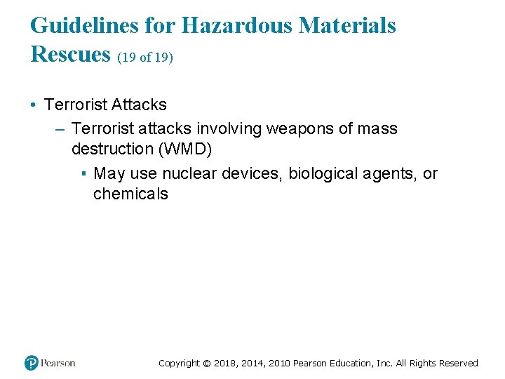 Guidelines for Hazardous Materials Rescues (19 of 19) • Terrorist Attacks – Terrorist attacks