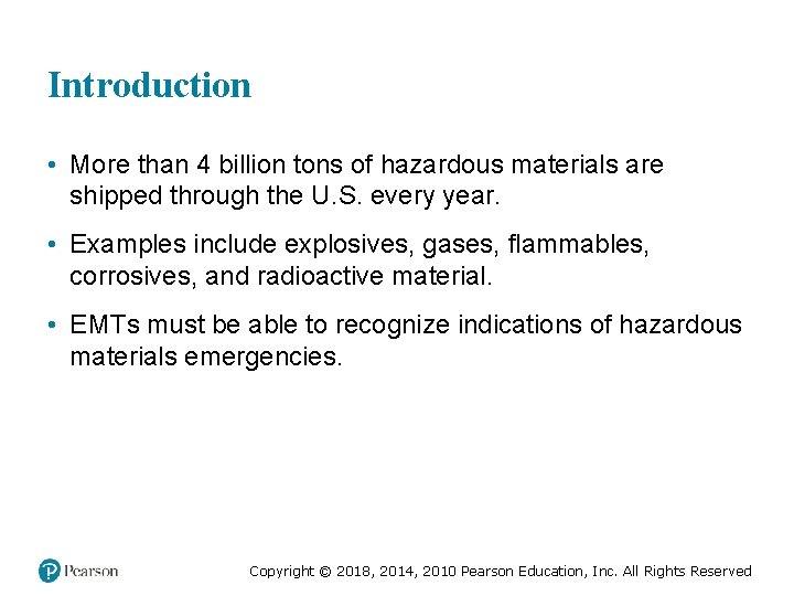 Introduction • More than 4 billion tons of hazardous materials are shipped through the