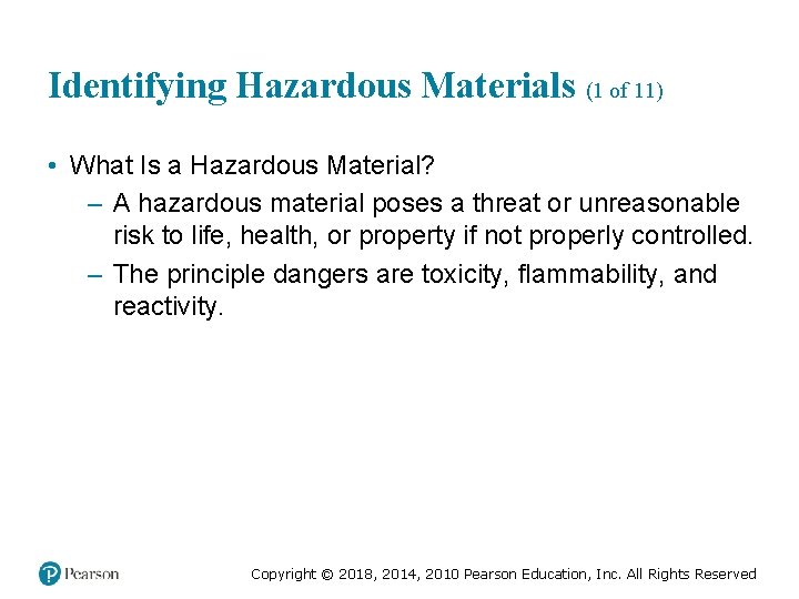 Identifying Hazardous Materials (1 of 11) • What Is a Hazardous Material? – A